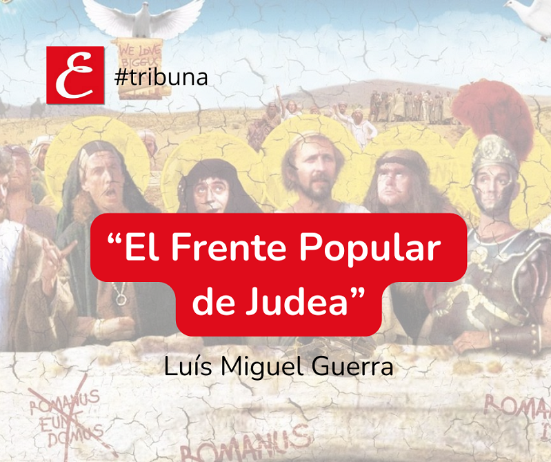 "El Frente Popular de Judea". Luís Miguel Guerra.